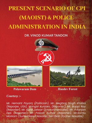 cover image of Present scenario of CPI (Maoist) and Police Administration in India